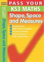 Pass Your KS3 Maths: Shape, Space and Measures (Paperback) - Andrew Brodie Photo