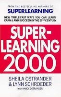 Superlearning 2000 - New Triple-fast Ways You Can Learn, Earn and Succeed in the 21st Century (Paperback, New edition) - Sheila Ostrander Photo