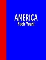 America, Fuck Yeah! - Lined Notebook (Paperback) - Ij Publishing LLC Photo