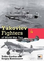 Yakolev Aircraft of World War Two (Hardcover) - Gordon Yefim Photo