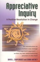 Appreciative Inquiry - A Positive Revolution In Change (Paperback) - David L Cooperrider Photo