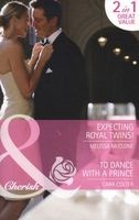 Expecting Royal Twins! - AND To Dance with a Prince (Paperback, New title) - Melissa McClone Photo
