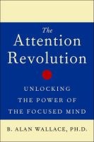 The Attention RE, v.ution - Unlocking the Power of the Focused Mind (Paperback, 1st Wisdom ed) - B Alan Wallace Photo