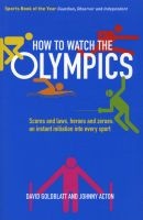 How To Watch The Olympics (Paperback) - David Goldblatt Photo