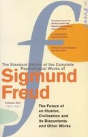 The Complete Psychological Works of , Vol 21 - "The Future of an Illusion", "Civilization and Its Discontents" and Other Works (Paperback, New Ed) - Sigmund Freud Photo