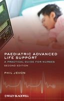 Paediatric Advanced Life Support - A Practical Guide for Nurses (Paperback, 2nd Revised edition) - Philip Jevon Photo