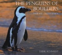 The Penguins Of Boulders - False Bay, South Africa (Paperback) - Dirk Schmidt Photo