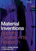 Material Inventions - Applying Creative Arts Research (Hardcover) - Estelle Barrett Photo