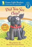 Did You See Chip? (Paperback) - Wong Herbert Yee Photo