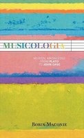 Musicologia - Musical Knowledge from Plato to John Cage (Hardcover) - Robin Maconie Photo
