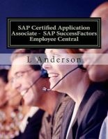 SAP Certified Application Associate - SAP Successfactors Employee Central (Paperback) - L Anderson Photo