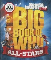 Sports Illustrated Kids Big Book of Who: All-Stars - The 101 Stars Every Fan Needs to Know (Hardcover) - The Editors of Sports Illustrated Kids Photo
