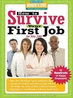 How to Survive Your First Job or Any Job - By Hundreds of Happy Employees (Paperback) - Ricki Frankel Photo