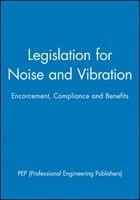 Legislation for Noise and Vibration (Hardcover) - Pep Professional Engineering Publishers Photo