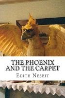 The Phoenix and the Carpet (Paperback) - Edith Nesbit Photo