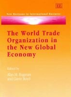 The World Trade Organization in the New Global Economy - Trade and Investment Issues in the New Millennium Round (Hardcover) - Alan M Rugman Photo