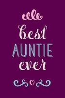 Best Auntie Ever - Beautiful Journal, Notebook, Diary, 6"x9" Lined Pages, 150 Pages, (Paperback) - Creative Notebooks Photo