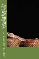Adam, Eve & and the Snake in the Grass (Paperback) - Rachel L Benjamin Photo