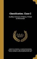 Classification. Class C - Auxiliary Sciences of History. Printed as Manuscript (Hardcover) - Library of Congress Classification Divi Photo