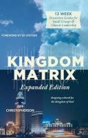 Kingdom Matrix - Designing a Church for the Kingdom of God (Paperback, 2nd) - Jeff Christopherson Photo
