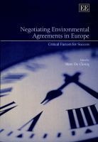 Negotiating Environmental Agreements in Europe - Critical Factors for Success (Hardcover, illustrated edition) - Marc Declercq Photo