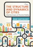 The Structure and Dynamics of Cities - Urban Data Analysis and Theoretical Modeling (Hardcover) - Marc Barthelemy Photo