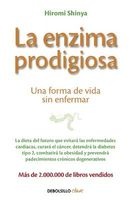 La Enzima Prodigiosa / The Enzyme Factor: How to Live Long and Never Be Sick (Spanish, Paperback) - Hiromi Shinya Photo