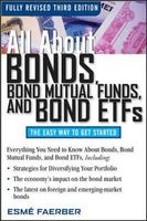 All About Bonds, Bond Mutual Funds, and Bond ETF's (Paperback, 3rd Revised edition) - Esme E Faerber Photo