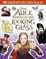 Alice Through the Looking Glass Ultimate Sticker Book (Staple bound) - Dk Photo