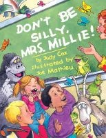 Don't be Silly, Mrs. Millie! (Paperback) - Judy Cox Photo