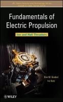 Fundamentals of Electric Propulsion - Ion and Hall Thrusters (Hardcover) - Dan M Goebel Photo