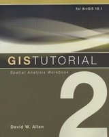 GIS Tutorial, Volume 2 - Spatial Analysis Workbook (Paperback, 3rd) - David W Allen Photo