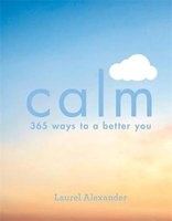 Calm - 365 Ways to a Better You (Paperback) - Laurel Alexander Photo