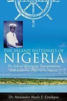 The Inland Waterways of Nigeria (Paperback) - Dr Alexander Akofe F Emokpae Photo