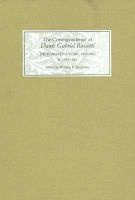 The Correspondence of Dante Gabriel Rossetti, Vol. 2 - The Formative Years, 1835-1862 - Charlotte Street to Cheyne Walk - 1855-1862 (Hardcover) - William E Fredeman Photo