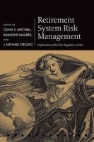 Retirement System Risk Management - Implications of the New Regulatory Order (Hardcover) - Olivia S Mitchell Photo