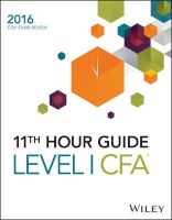  11th Hour Guide for 2016 Level I CFA Exam, Level I CFA exam (Paperback) - Wiley Photo
