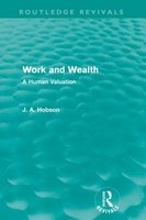 Work and Wealth - A Human Valuation (Paperback) - JA Hobson Photo