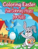 Coloring Easter Fun - Coloring Pages for Kids: Coloring & Activity Book (Paperback) - Chuck Garrett Photo
