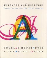 Surfaces and Essences - Analogy as the Fuel and Fire of Thinking (Hardcover) - Douglas R Hofstadter Photo