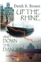 Up the Rhine and Down the Danube (Hardcover) - Derek R Brown Photo