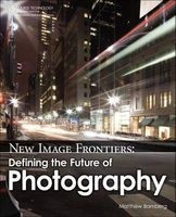 New Image Frontiers - Defining the Future of Photography (Paperback, International edition) - Matthew Bamberg Photo