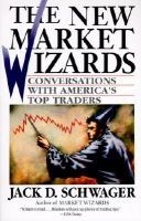 The New Market Wizards - Conversations with America's Top Traders (Paperback) - Jack D Schwager Photo