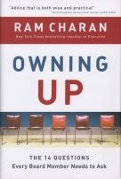 Owning Up - The 14 Questions Every Board Member Needs to Ask (Hardcover) - Ram Charan Photo