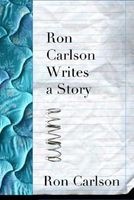  Writes a Story (Paperback) - Ron Carlson Photo