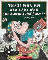 There Was an Old Lady Who Swallowed Some Books! (Paperback) - Lucille Colandro Photo