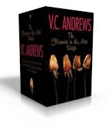 The Flowers in the Attic Saga - Flowers in the Attic/Petals on the Wind; If There Be Thorns/Seeds of Yesterday; Garden of Shadows (Paperback) - V C Andrews Photo