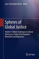 Spheres of Global Justice, Volume 1 ; Volume 2 - Global Challenges to Liberal Democracy. Political Participation, Minorities and Migrations; Fair Distribution - Global Economic, Social and Intergenerational Justice (Hardcover, 2nd) - Jean Christophe Merle Photo