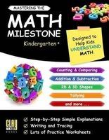 Mastering the Math Milestone (Kindergarten+) - Counting & Comparing, Addition & Subtraction, 2D & 3D Shapes, Angles, Tallying, Charts and More (Paperback) - Stacy Otillio Photo