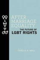 After Marriage Equality - The Future of LGBT Rights (Hardcover) - Carlos A Ball Photo